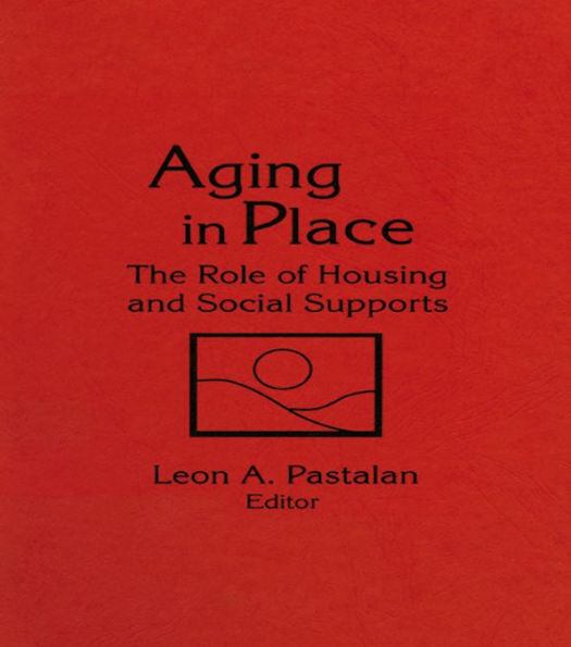 Aging in Place: The Role of Housing and Social Supports