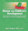 Humor and Children's Development: A Guide to Practical Applications