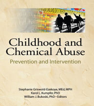 Title: Childhood and Chemical Abuse: Prevention and Intervention, Author: Karol L Kumpfer