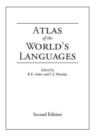 Title: Atlas of the World's Languages, Author: R.E. Asher