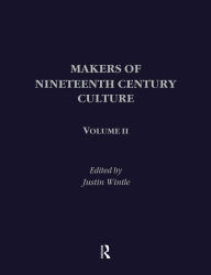 Title: Makers of Nineteenth Century Culture, Author: Justin Wintle Esq