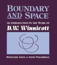 Title: Boundary And Space: An Introduction To The Work of D.W. Winnincott, Author: Madeleine Davis