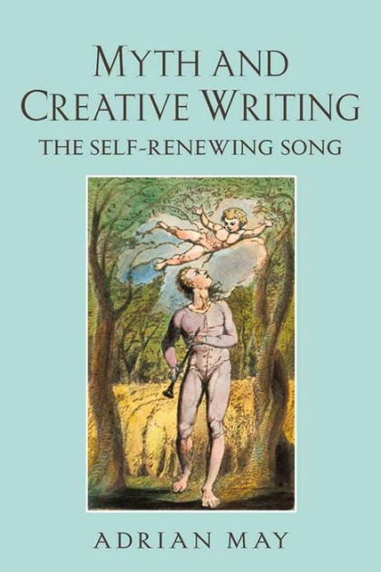 myth and creative writing the self-renewing song Buy myth and creative writing: the self-renewing song by adrian may from whsmith today, saving 5% free delivery to store or free uk delivery on all ord. myth and creative writing the self-renewing song Buy myth and creative writing: the self-renewing song by adrian may from whsmith today, saving 5% free delivery to store or free uk delivery on all ord.