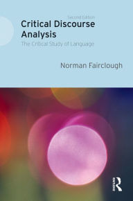 Title: Critical Discourse Analysis: The Critical Study of Language, Author: Norman Fairclough