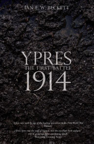 Title: Ypres: The First Battle 1914, Author: Ian Beckett