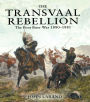 The Transvaal Rebellion: The First Boer War, 1880-1881