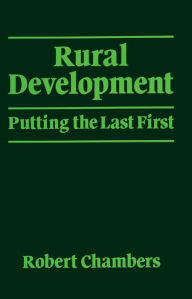 Title: Rural Development: Putting the last first, Author: Robert Chambers