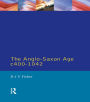 The Anglo-Saxon Age c.400-1042