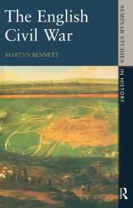Title: The English Civil War 1640-1649, Author: Martyn Bennett