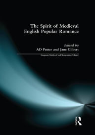 Title: The Spirit of Medieval English Popular Romance, Author: Ad Putter