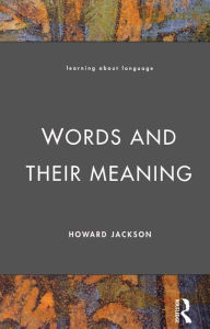 Title: Words and Their Meaning, Author: Howard Jackson