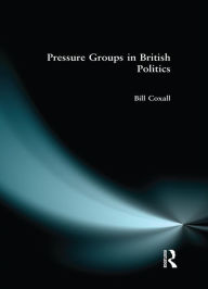 Title: Pressure Groups in British Politics, Author: W.N. Coxall