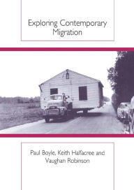 Title: Exploring Contemporary Migration, Author: Paul Boyle