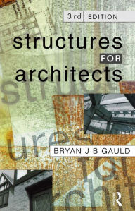 Title: Structures for Architects, Author: Bryan J.B. Gauld