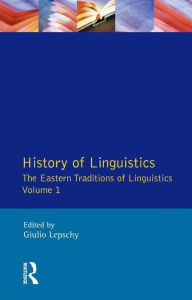 Title: History of Linguistics Volume I: The Eastern Traditions of Linguistics, Author: Giulio C. Lepschy