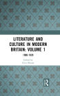 Literature and Culture in Modern Britain: Volume 1: 1900-1929