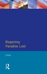 Title: Regaining Paradise Lost, Author: Thomas N. Corns