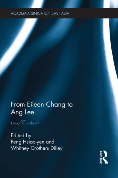 From Eileen Chang to Ang Lee: Lust/Caution