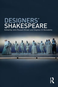 Title: Designers' Shakespeare, Author: John Russell Brown