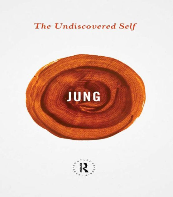 The Undiscovered Self by Carl G. Jung, Paperback Barnes & Noble®
