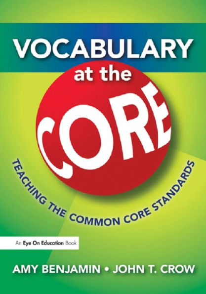 Vocabulary at the Core: Teaching the Common Core Standards