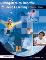 Title: Using Data to Improve Student Learning in Elementary School, Author: Victoria Bernhardt