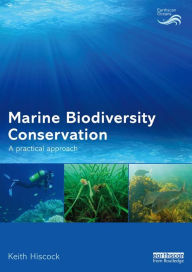 Title: Marine Biodiversity Conservation: A Practical Approach, Author: Keith Hiscock