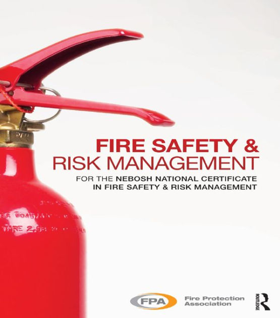 Fire Safety and Risk Management for the NEBOSH National Certificate in