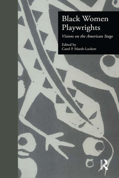 Black Women Playwrights: Visions on the American Stage