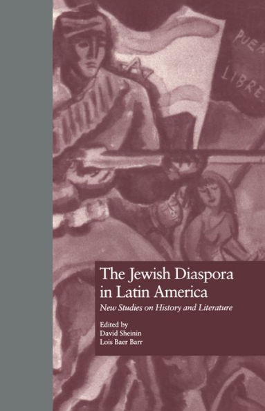 The Jewish Diaspora in Latin America: New Studies on History and Literature