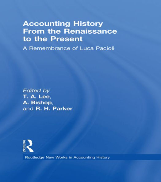 Accounting History from the Renaissance to the Present: A Remembrance of Luca Pacioli
