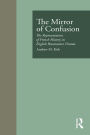 The Mirror of Confusion: The Representation of French History in English Renaissance Drama