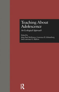 Title: Teaching About Adolescence: An Ecological Approach, Author: John McKinney