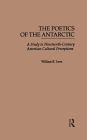 The Poetics of the Antarctic: A Study in Nineteenth-Century American Cultural Perceptions