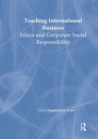 Title: Teaching International Business: Ethics and Corporate Social Responsibility, Author: Erdener Kaynak