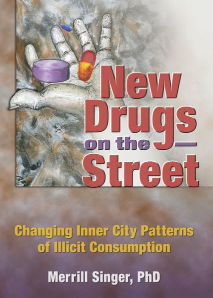 New Drugs on the Street: Changing Inner City Patterns of Illicit Consumption