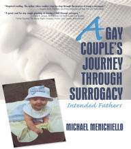 Title: A Gay Couple's Journey Through Surrogacy: Intended Fathers, Author: Jerry Bigner