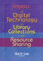 Impact of Digital Technology on Library Collections and Resource Sharing