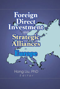 Title: Foreign Direct Investment and Strategic Alliances in Europe, Author: Hong Liu