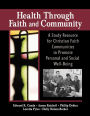 Health Through Faith and Community: A Study Resource for Christian Faith Communities to Promote Personal and Social Well-Being