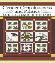 Title: Gender Consciousness and Politics, Author: Sue Tolleson Rinehart