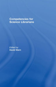 Title: Competencies for Science Librarians, Author: David Stern