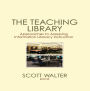 The Teaching Library: Approaches to Assessing Information Literacy Instruction