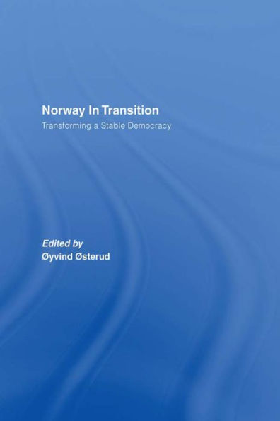 Norway in Transition: Transforming a Stable Democracy