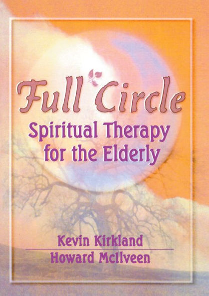 Full Circle: Spiritual Therapy for the Elderly