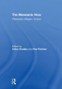 The Messianic Now: Philosophy, Religion, Culture