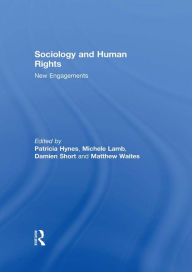 Title: Sociology and Human Rights: New Engagements, Author: Patricia Hynes