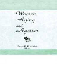 Title: Women, Aging, and Ageism, Author: Evelyn R Rosenthal