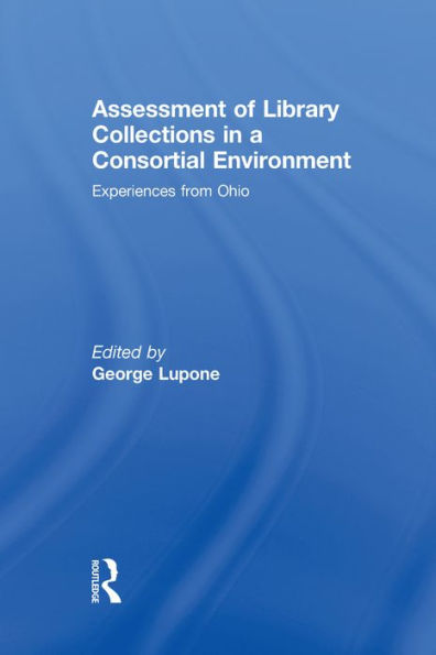Assessment of Library Collections in a Consortial Environment: Experiences From Ohio