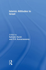 Title: Islamic Attitudes to Israel, Author: Efraim Karsh